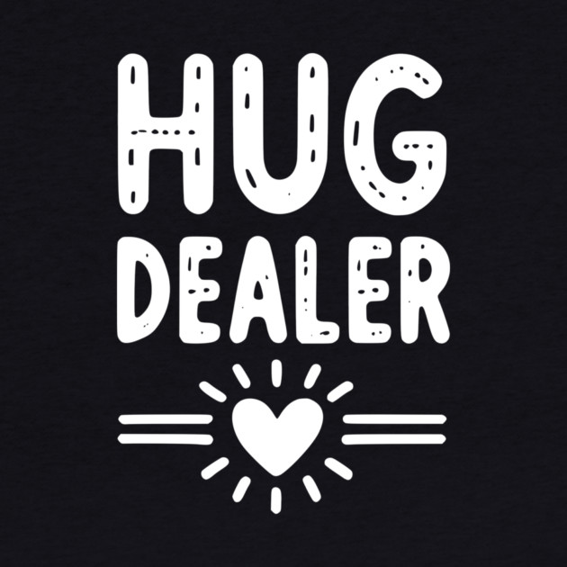 Hug Dealer by Frank Ring