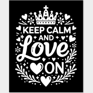 Keep Calm and Love On Posters and Art
