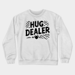 Hug Dealer Crewneck Sweatshirt