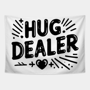 Hug Dealer Tapestry