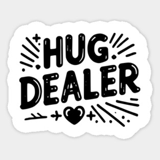 Hug Dealer Magnet