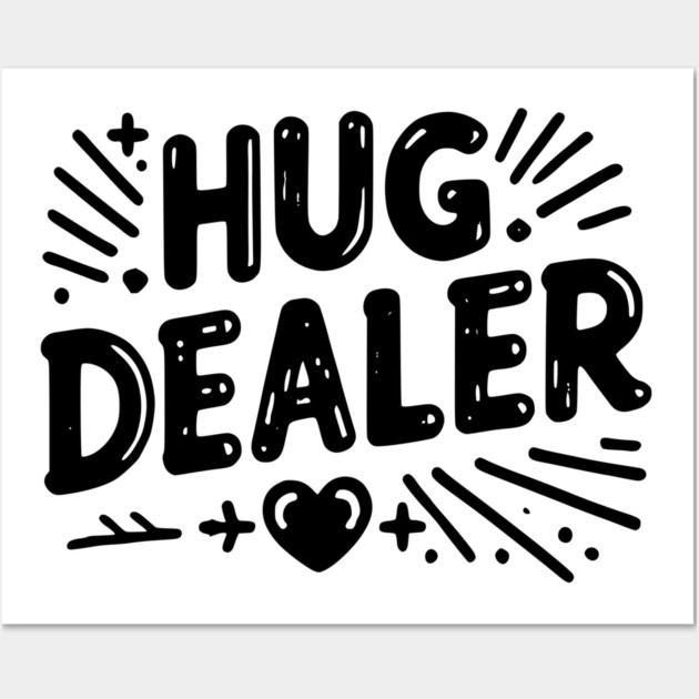 Hug Dealer Wall Art by Frank Ring