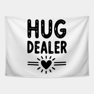Hug Dealer Tapestry