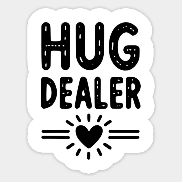 Hug Dealer Sticker by Frank Ring