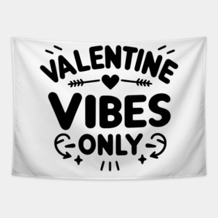 Valentine Vibes Only Tapestry