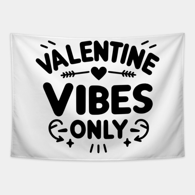 Valentine Vibes Only Tapestry by Frank Ring