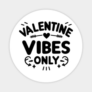 Valentine Vibes Only Magnet