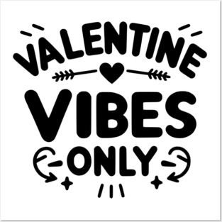 Valentine Vibes Only Posters and Art