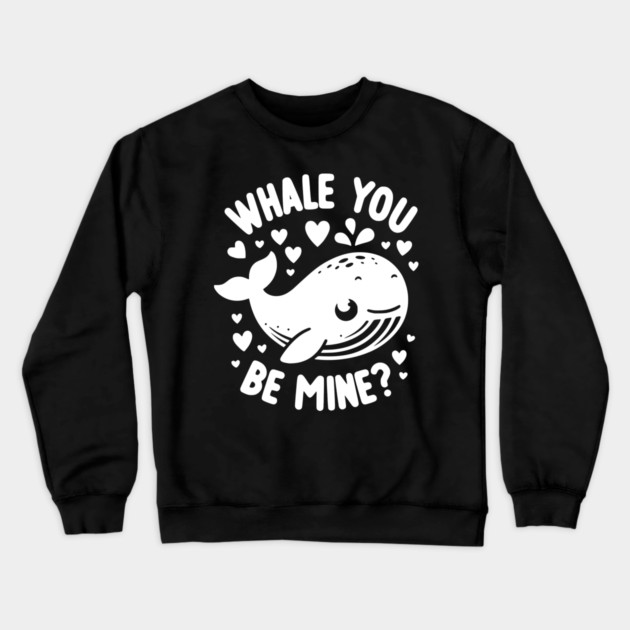 Whale You Be Mine? Crewneck Sweatshirt by Frank Ring