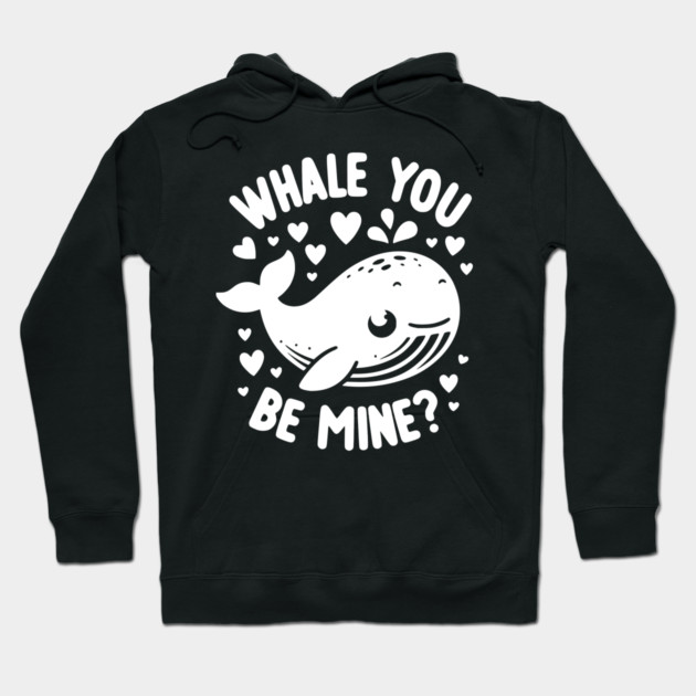 Whale You Be Mine? Hoodie by Frank Ring