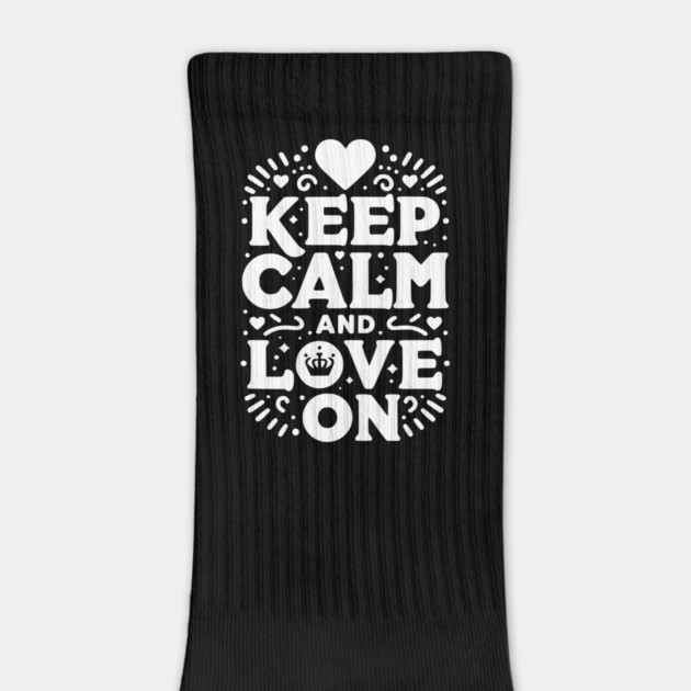 Keep Calm and Love On by Frank Ring