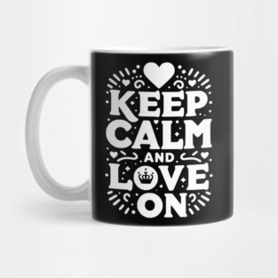 Keep Calm and Love On Mug