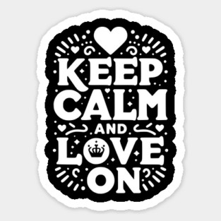 Keep Calm and Love On Sticker