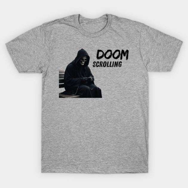 Doom Scrolling T-Shirt by Low Life Shirts
