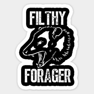 Filthy Forager (white on black) Sticker