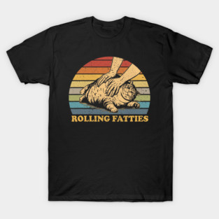 Cat Rolling Fatties Funny T-Shirt