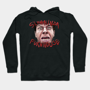 Fear: S'LEMMEINDAFUK'NHOUSE Hoodie