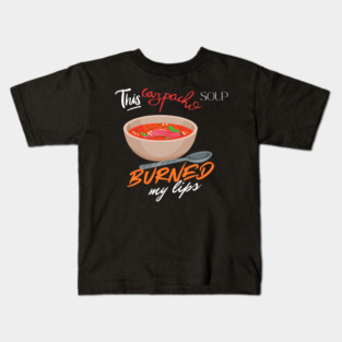 This Gazpacho 2 Kids T-Shirt