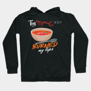 This Gazpacho 2 Hoodie