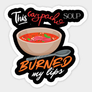 This Gazpacho 2 Sticker
