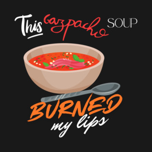 This Gazpacho 2 T-Shirt