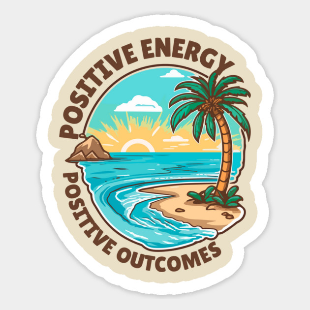 Positive Energy, Positive Outcomes Magnet by The WYLD Tribe