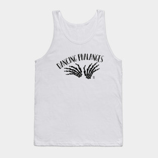 Dancing phalanges Tank Top