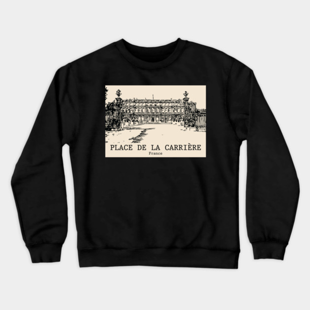 Place de la Carrière - France Crewneck Sweatshirt by Lakeric