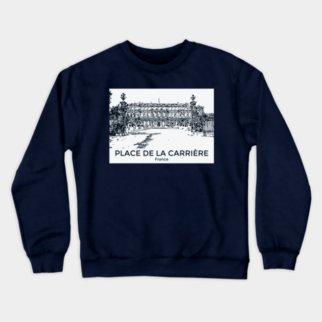 Place de la Carrière - France Crewneck Sweatshirt by Lakeric