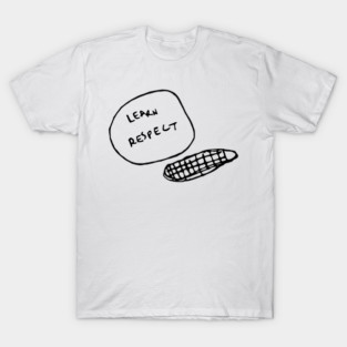 Learn Respect Banana Breath - I Think You Should Leave T-Shirt