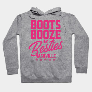 Boots, Booze & Besties NASHVILLE Hoodie