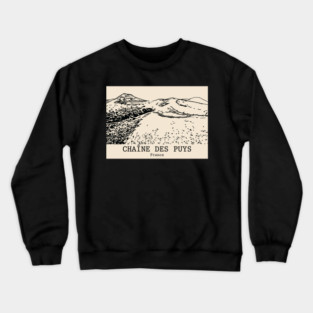 Chaîne des Puys - France Crewneck Sweatshirt