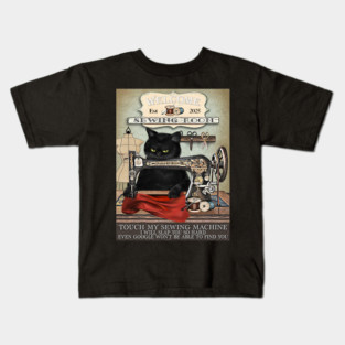 Sewing 2025, Dont Touch My Sewing Machine Cat Kids T-Shirt