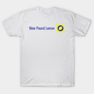 Nine Pound Lemon T-Shirt