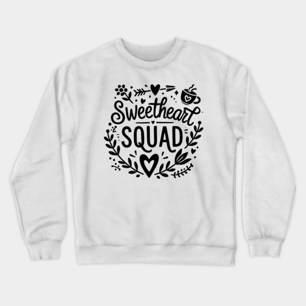 Sweetheart Squad Crewneck Sweatshirt by Frank Ring