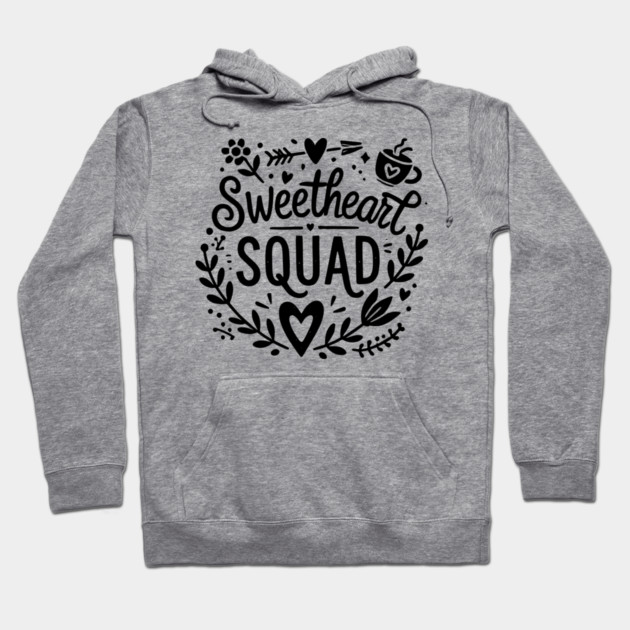Sweetheart Squad Hoodie by Frank Ring