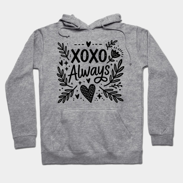 XOXO Always Hoodie by Frank Ring