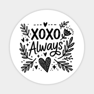XOXO Always Magnet