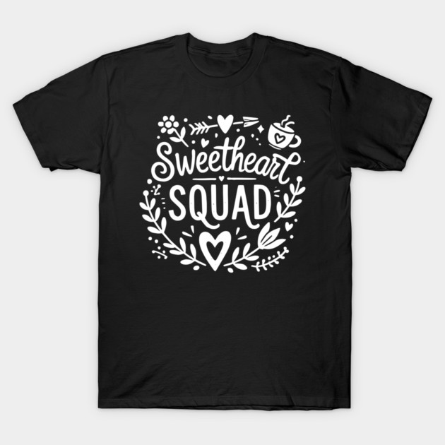 Sweetheart Squad T-Shirt by Frank Ring