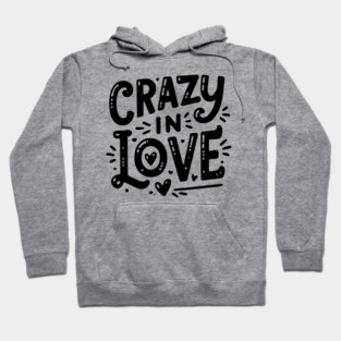 Crazy in Love Hoodie
