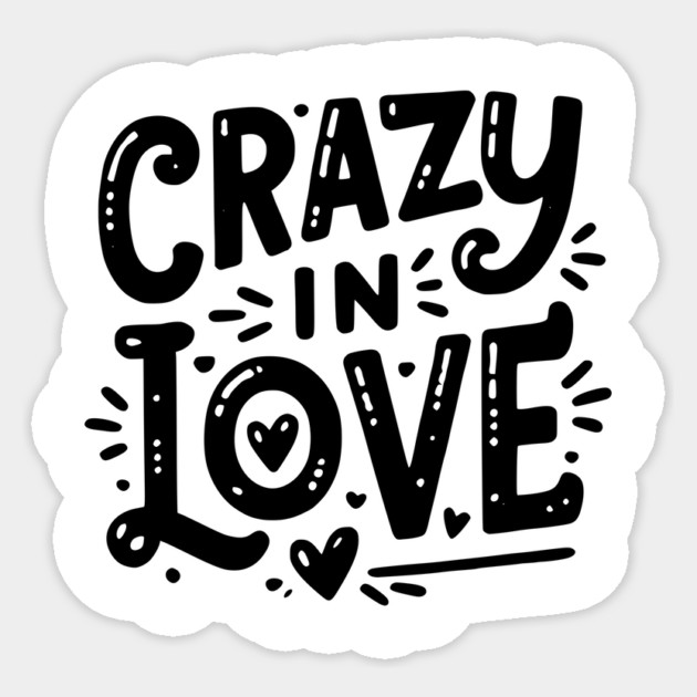 Crazy in Love Sticker by Frank Ring