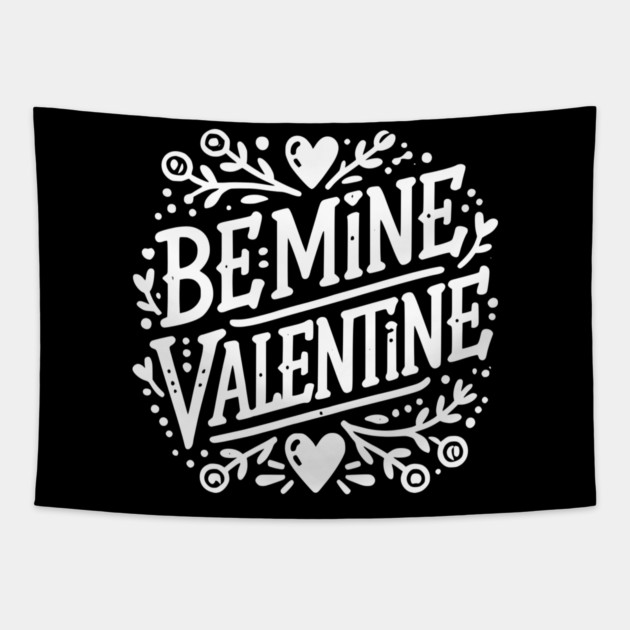 Be Mine Valentine Tapestry by Frank Ring