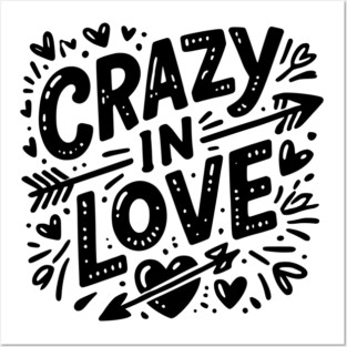 Crazy in Love Posters and Art