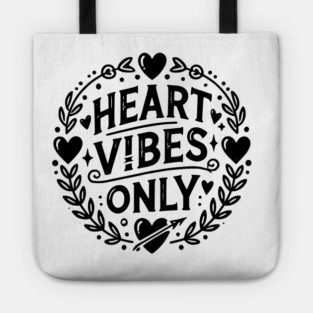 Heart Vibes Only Tote