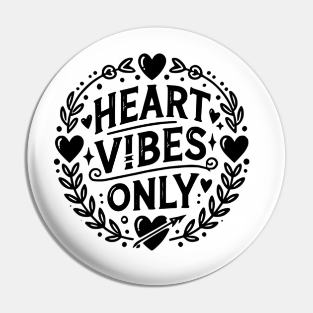 Heart Vibes Only Pin by Frank Ring