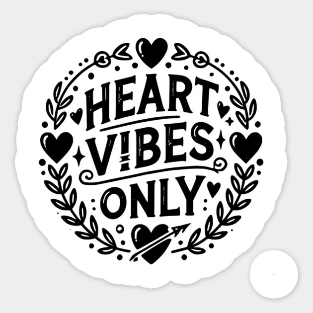 Heart Vibes Only Sticker by Frank Ring