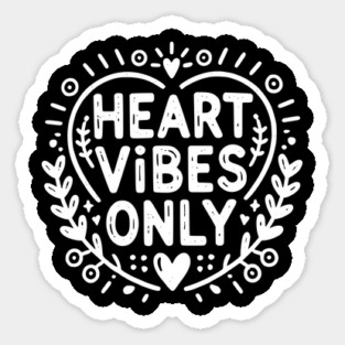 Heart Vibes Only Sticker