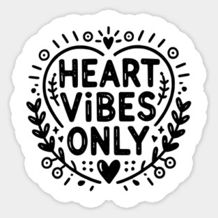Heart Vibes Only Sticker