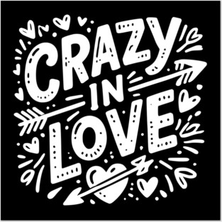 Crazy in Love Posters and Art