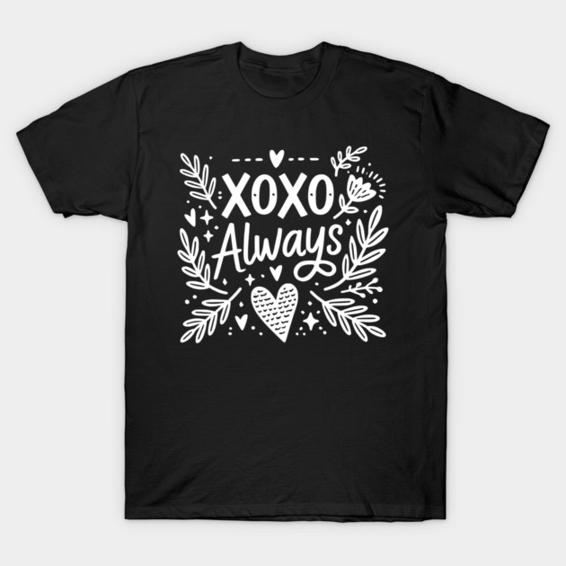 XOXO Always T-Shirt by Frank Ring